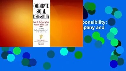 Full E-book  Corporate Social Responsibility: Doing the Most Good for Your Company and Your