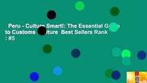 Peru - Culture Smart!: The Essential Guide to Customs  Culture  Best Sellers Rank : #5