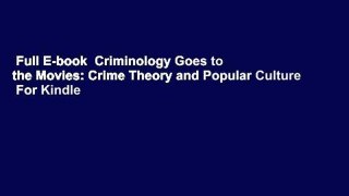 Full E-book  Criminology Goes to the Movies: Crime Theory and Popular Culture  For Kindle