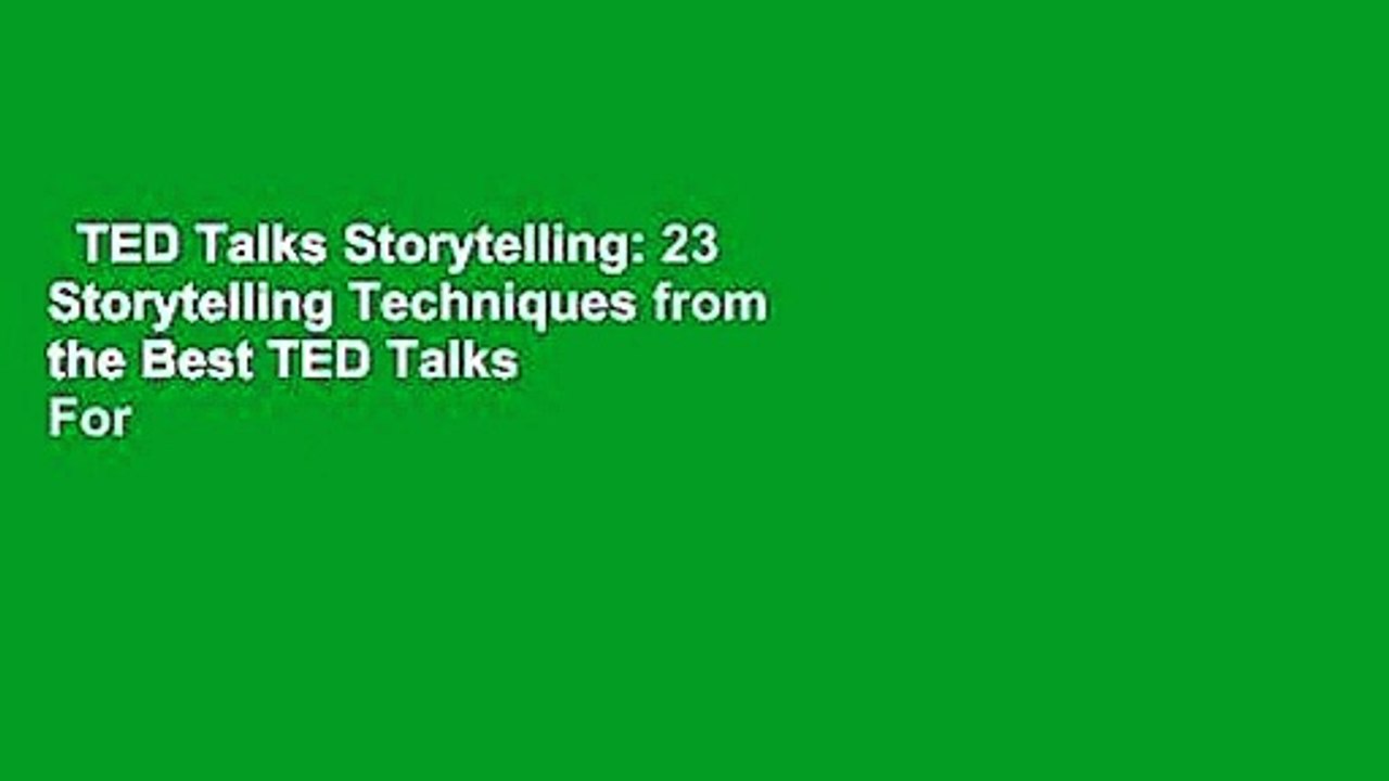 TED Talks Storytelling: 23 Storytelling Techniques from the Best TED Talks  For Kindle