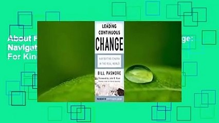 About For Books  Leading Continuous Change: Navigating Churn in the Real World  For Kindle