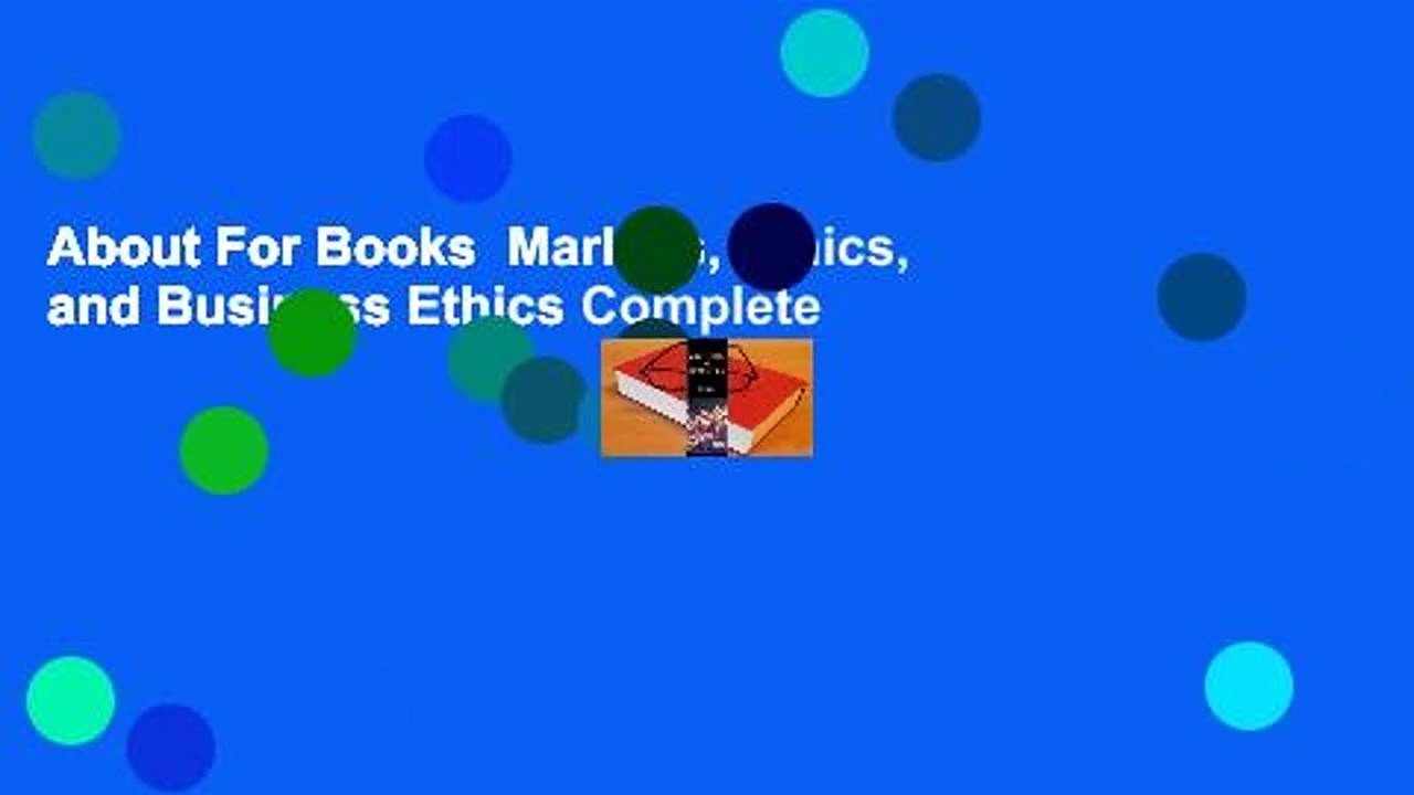 About For Books  Markets, Ethics, and Business Ethics Complete