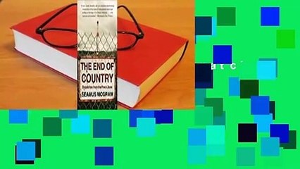 Full version  The End of Country: Dispatches from the Frack Zone  For Kindle