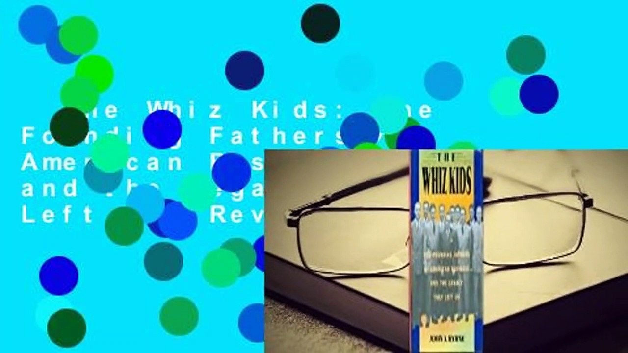 The Whiz Kids: The Founding Fathers of American Business - and the Legacy they Left Us  Review