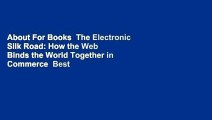 About For Books  The Electronic Silk Road: How the Web Binds the World Together in Commerce  Best
