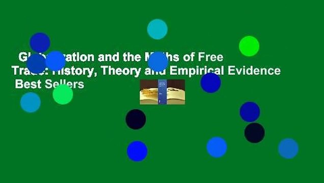 Globalization and the Myths of Free Trade: History, Theory and Empirical Evidence Best Sellers