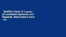 Scalia's Court: A Legacy of Landmark Opinions and Dissents  Best Sellers Rank : #3