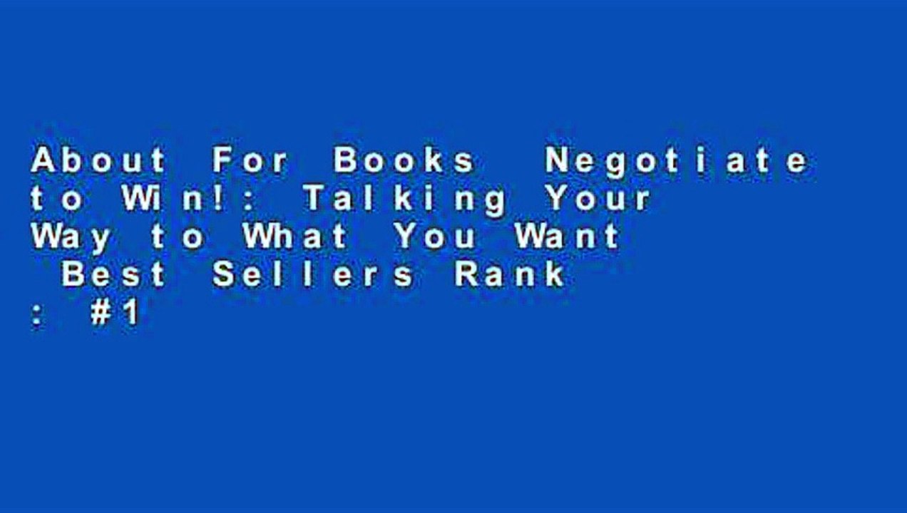 About For Books  Negotiate to Win!: Talking Your Way to What You Want  Best Sellers Rank : #1