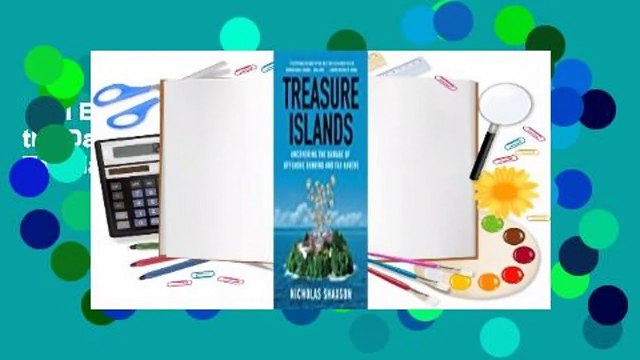 Full E-book Treasure Islands: Uncovering the Damage of Offshore Banking and Tax Havens For