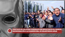 AMLO: ¡Protesta de policías federales por resistencia al cambio; incorporación a la GN es voluntaria!