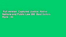 Full version  Captured Justice: Native Nations and Public Law 280  Best Sellers Rank : #4