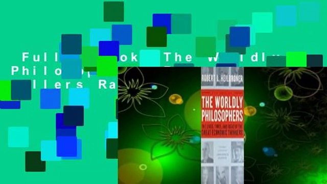 Full E-book The Worldly Philosophers Best Sellers Rank : #1