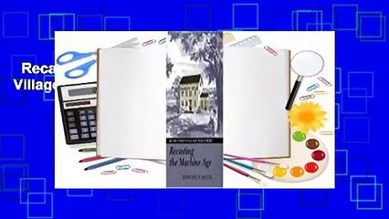 Recasting the Machine Age: Henry Ford's Village Industries  For Kindle