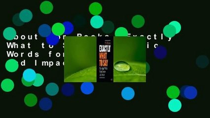 About For Books  Exactly What to Say: The Magic Words for Influence and Impact  Review