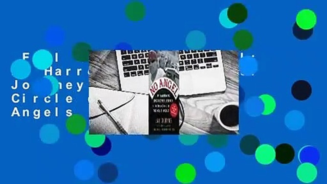 Full E-book  No Angel: My Harrowing Undercover Journey to the Inner Circle of the Hells Angels