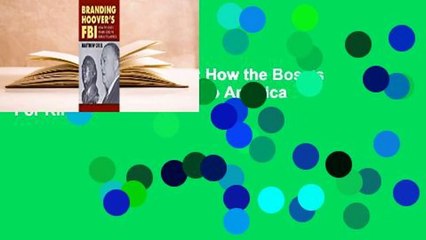 Branding Hoover's FBI: The Role of PR in Shaping the Bureau's Image