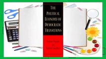 The Political Economy of Democratic Transitions  For Kindle