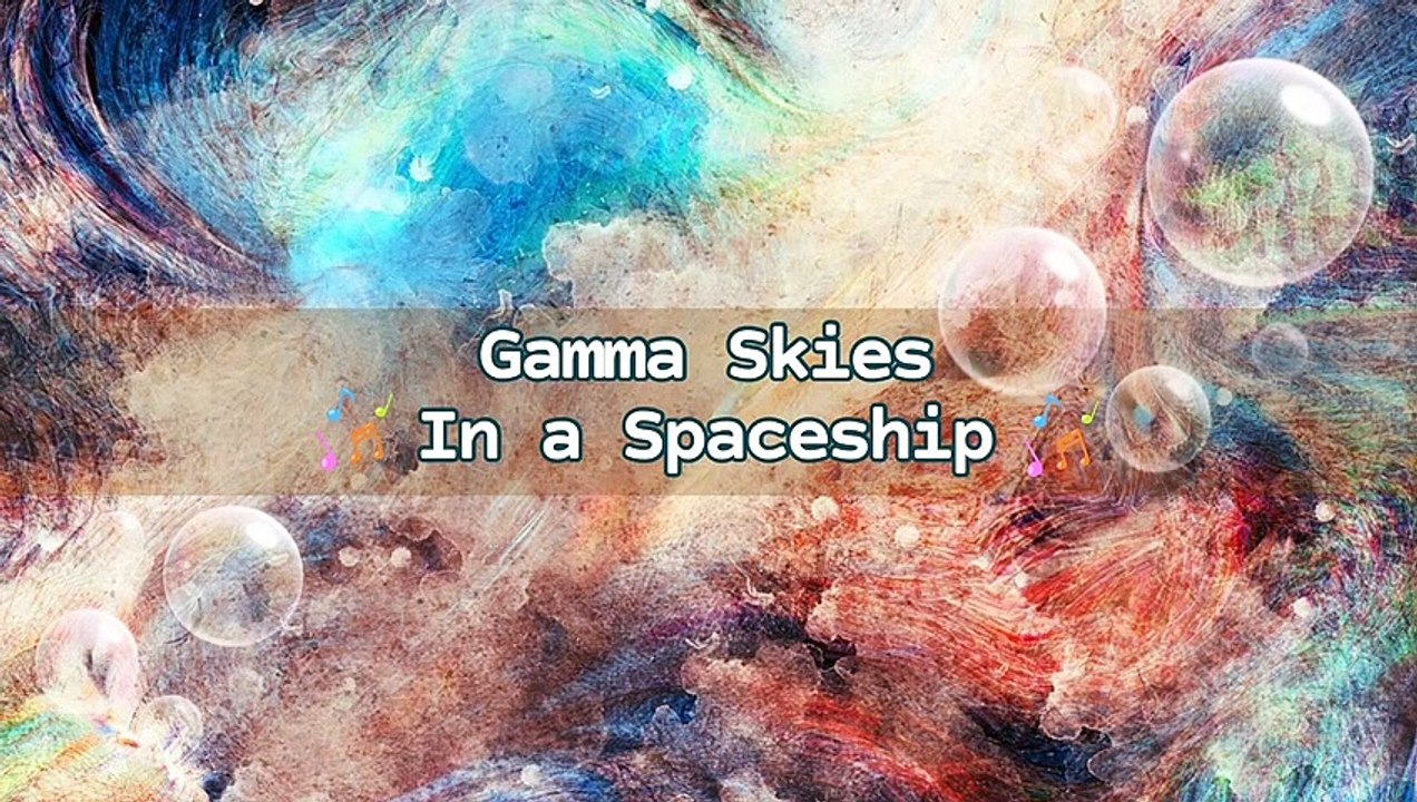 Gamma Skies - In a Spaceship | Music Collection