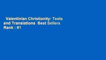 Valentinian Christianity: Texts and Translations  Best Sellers Rank : #1
