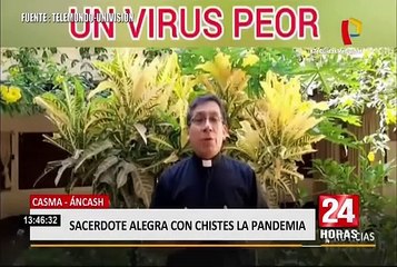 Áncash: sacerdote alegra con chistes la pandemia