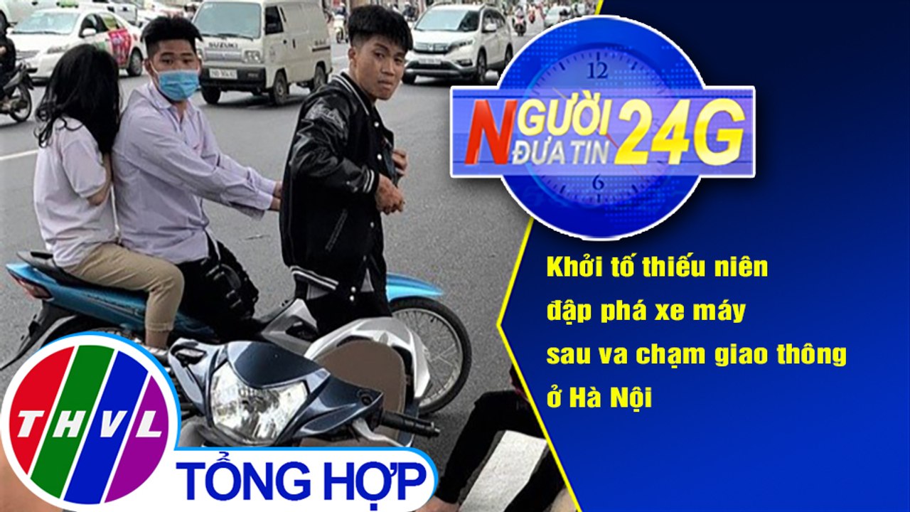 Người đưa tin 24G (6g30 ngày 04/10/2020) - Khởi tố thiếu niên đập phá xe máy sau va chạm giao thông