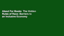 About For Books  The Hidden Rules of Race: Barriers to an Inclusive Economy  For Free