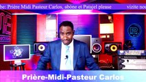 Priere Midi I Pasteur Carlos I Bondye konn pale