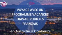 Voyage avec un Programme Vacances Travail pour les Français en Australie à Canberra