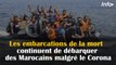Les embarcations de la mort continuent de débarquer des Marocains malgré le Corona