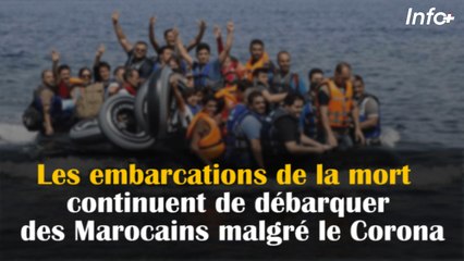 Les embarcations de la mort continuent de débarquer des Marocains malgré le Corona