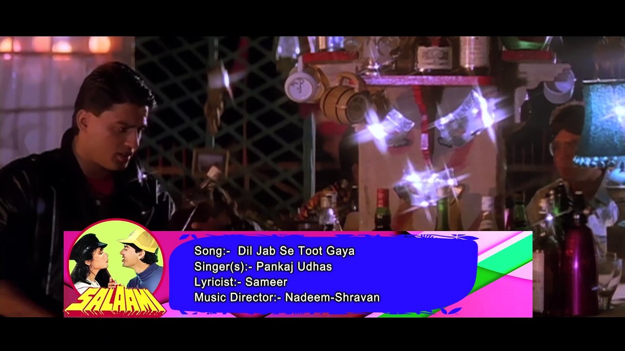 Dil Jab Se Toot Gaya / Pankaj Udhas / Salaami Movies Songs / Ayub Khan & Roshini Jaffery / 1080p.