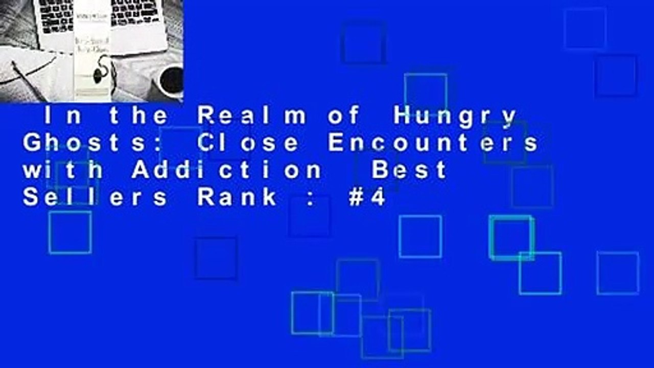 In the Realm of Hungry Ghosts: Close Encounters with Addiction  Best Sellers Rank : #4