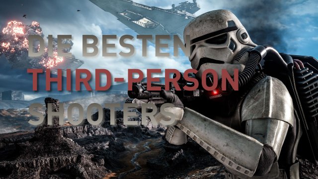 Die besten Third-Person Shooter