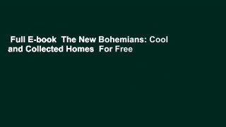 Full E-book  The New Bohemians: Cool and Collected Homes  For Free