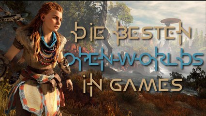 Die besten Open-Worlds in Games