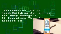 Vollversion  Quick Team-Building Activities for Busy Managers: 50 Exercises That Get Results in