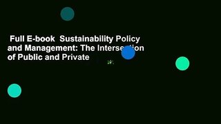 Full E-book  Sustainability Policy and Management: The Intersection of Public and Private