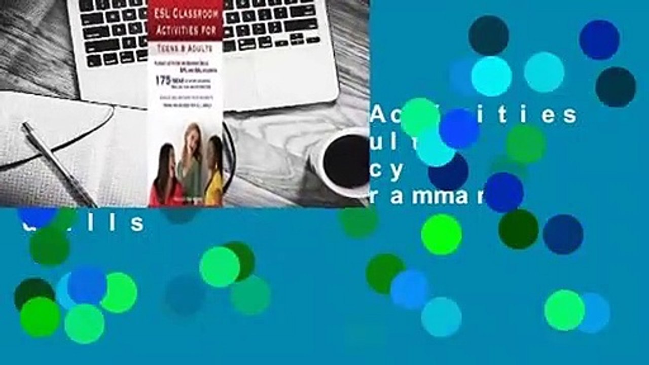 ESL Classroom Activities for Teens and Adults: ESL games, fluency activities and grammar drills