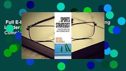 Full E-book  The Sports Strategist: Developing Leaders for a High-Performance Industry Complete