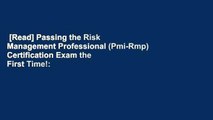 [Read] Passing the Risk Management Professional (Pmi-Rmp) Certification Exam the First Time!: