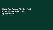 About For Books  Finding God in the Waves: How I Lost My Faith and Found It Again Through Science