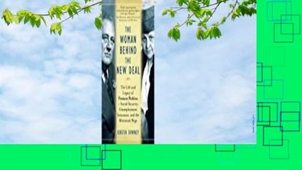 Full version  The Woman Behind the New Deal: The Life and Legacy of Frances Perkins--Social