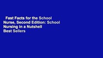 Fast Facts for the School Nurse, Second Edition: School Nursing in a Nutshell  Best Sellers Rank
