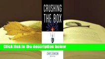 Crushing the Box: 10 Essential Rules for Breaking Essential Rules  For Kindle