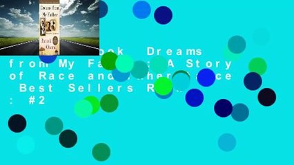 Full E-book  Dreams from My Father: A Story of Race and Inheritance  Best Sellers Rank : #2