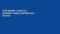 Full version  Land Use Controls: Cases and Materials  Review