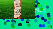 Full version  Never Caught: The Washingtons' Relentless Pursuit of Their Runaway Slave, Ona