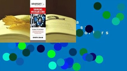 Full E-book  Data Integrity Solutions: Turning Data Into Dollars  Sense Complete