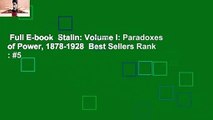 Full E-book  Stalin: Volume I: Paradoxes of Power, 1878-1928  Best Sellers Rank : #5