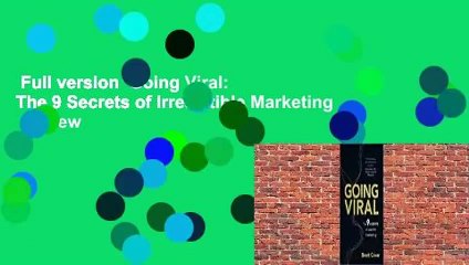 Full version  Going Viral: The 9 Secrets of Irresistible Marketing  Review